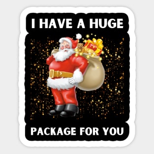 I Have A Huge Package For You christmas Sticker